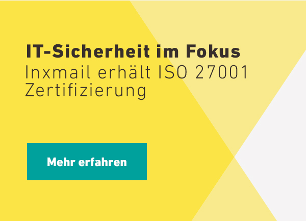 IT-Sicherheit im Fokud: Inxmail erhält ISO 27001 Zertifizierung.