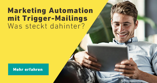 Marketing Automation mit Trigger-Mailings: Was steckt dahinter?