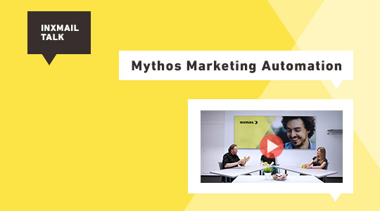 Inxmail Talk: Mythos Marketing Automation
