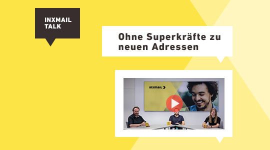 Inxmail Talk: Ohne Superkräfte zu neuen Adressen