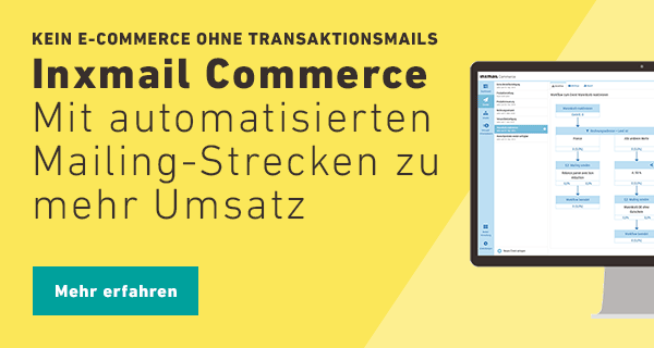 Inxmail Commerce: Mit automatisierten Mailing-Strecken zu mehr Umsatz