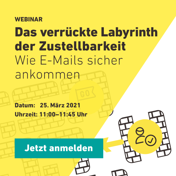 Das verrückte Labyrinth der Zustellbarkeit: Jetzt anmelden!