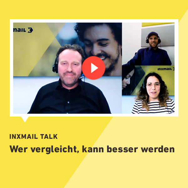 Der neue Inxmail Talk ist da: Wer vergleicht, kann besser werden!