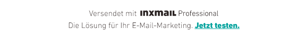 Jetzt Inxmail Professional testen.